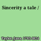 Sincerity a tale /