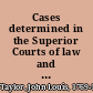Cases determined in the Superior Courts of law and equity of the State of North Carolina