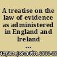 A treatise on the law of evidence as administered in England and Ireland with illustrations from Scotch, Indian, American, and other legal systems /