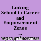 Linking School-to-Career and Empowerment Zones Enterprise Communities To Support Young People at Risk /