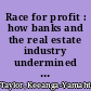 Race for profit : how banks and the real estate industry undermined black homeownership /