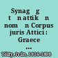 Synagōgē tōn attikōn nomōn Corpus juris Attici : Graece et Latine /