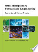Multi-disciplinary Sustainable Engineering: Current and Future Trends: Proceedings of the 5th Nirma University International Conference on Engineering, Ahmedabad, India, November 26-28, 2015.