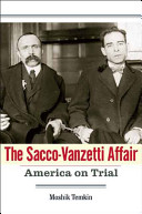 The Sacco-Vanzetti Affair : America on trial /