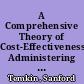 A Comprehensive Theory of Cost-Effectiveness. Administering for Change Program. Technical Paper