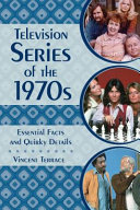 Television series of the 1970s : essential facts and quirky details /