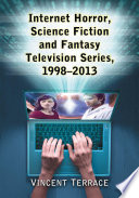 Internet horror, science fiction and fantasy television series, 1998-2013 /