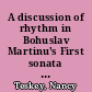 A discussion of rhythm in Bohuslav Martinu's First sonata for flute and piano /