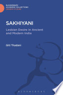 Sakhiyani : lesbian desire in ancient and modern India /