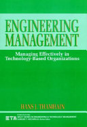 Engineering management : managing effectively in technology-based organizations /