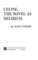 Céline: the novel as delirium.