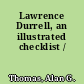 Lawrence Durrell, an illustrated checklist /