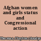 Afghan women and girls status and Congressional action /
