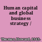 Human capital and global business strategy /