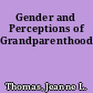 Gender and Perceptions of Grandparenthood