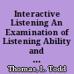 Interactive Listening An Examination of Listening Ability and Gender Differences in an Interactive Conversational Context /