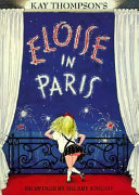 Kay Thompson's Eloise in Paris /