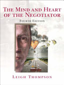The mind and heart of the negotiator /
