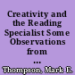 Creativity and the Reading Specialist Some Observations from Research Data /