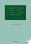 The International Convention on the Elimination of All Forms of Racial Discrimination : a commentary /