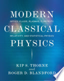Modern classical physics : optics, fluids, plasmas, elasticity, relativity, and statistical physics /