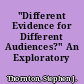 "Different Evidence for Different Audiences?" An Exploratory Analysis