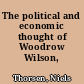 The political and economic thought of Woodrow Wilson, 1875-1902