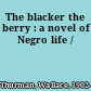 The blacker the berry : a novel of Negro life /