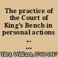 The practice of the Court of King's Bench in personal actions ... By William Tidd.