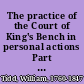 The practice of the Court of King's Bench in personal actions Part I. By William Tidd.