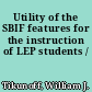 Utility of the SBIF features for the instruction of LEP students /