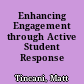 Enhancing Engagement through Active Student Response /