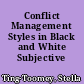 Conflict Management Styles in Black and White Subjective Culture