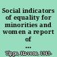 Social indicators of equality for minorities and women a report of the United States Commission on Civil Rights.