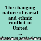 The changing nature of racial and ethnic conflict in United States history : 1492 to the prsent /