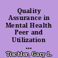 Quality Assurance in Mental Health Peer and Utilization Review. The Staff College Publication Series in Program Management /
