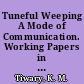 Tuneful Weeping A Mode of Communication. Working Papers in Sociolinguistics Number 27 /