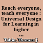 Reach everyone, teach everyone : Universal Design for Learning in higher education /