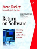 Return on Software : Maximizing the Return on your Software Investment.