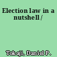 Election law in a nutshell /