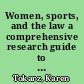 Women, sports, and the law a comprehensive research guide to sex discrimination in sports /