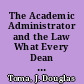 The Academic Administrator and the Law What Every Dean and Department Chair Needs To Know /