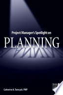 Project manager's spotlight on planning /