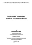 Indigenous and tribal peoples : a guide to ILO Convention No. 169 /