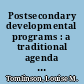 Postsecondary developmental programs : a traditional agenda with new imperatives /