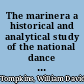 The marinera a historical and analytical study of the national dance of Peru /