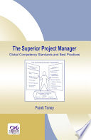 The Superior Project Manager : Global Competency Standards and Best Practices /