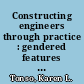 Constructing engineers through practice : gendered features of learning and identity development /