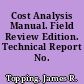 Cost Analysis Manual. Field Review Edition. Technical Report No. 45