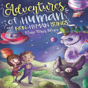 Adventures of humans and non-human beings : children's tales of a childhood in defense of animals /